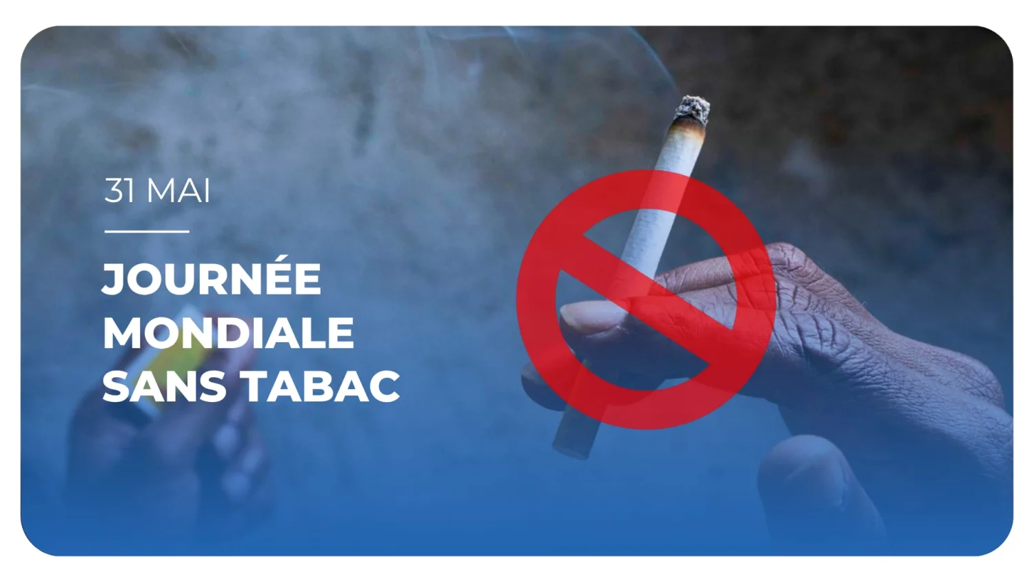 Journée mondiale sans tabac : Reprendre sa santé en main