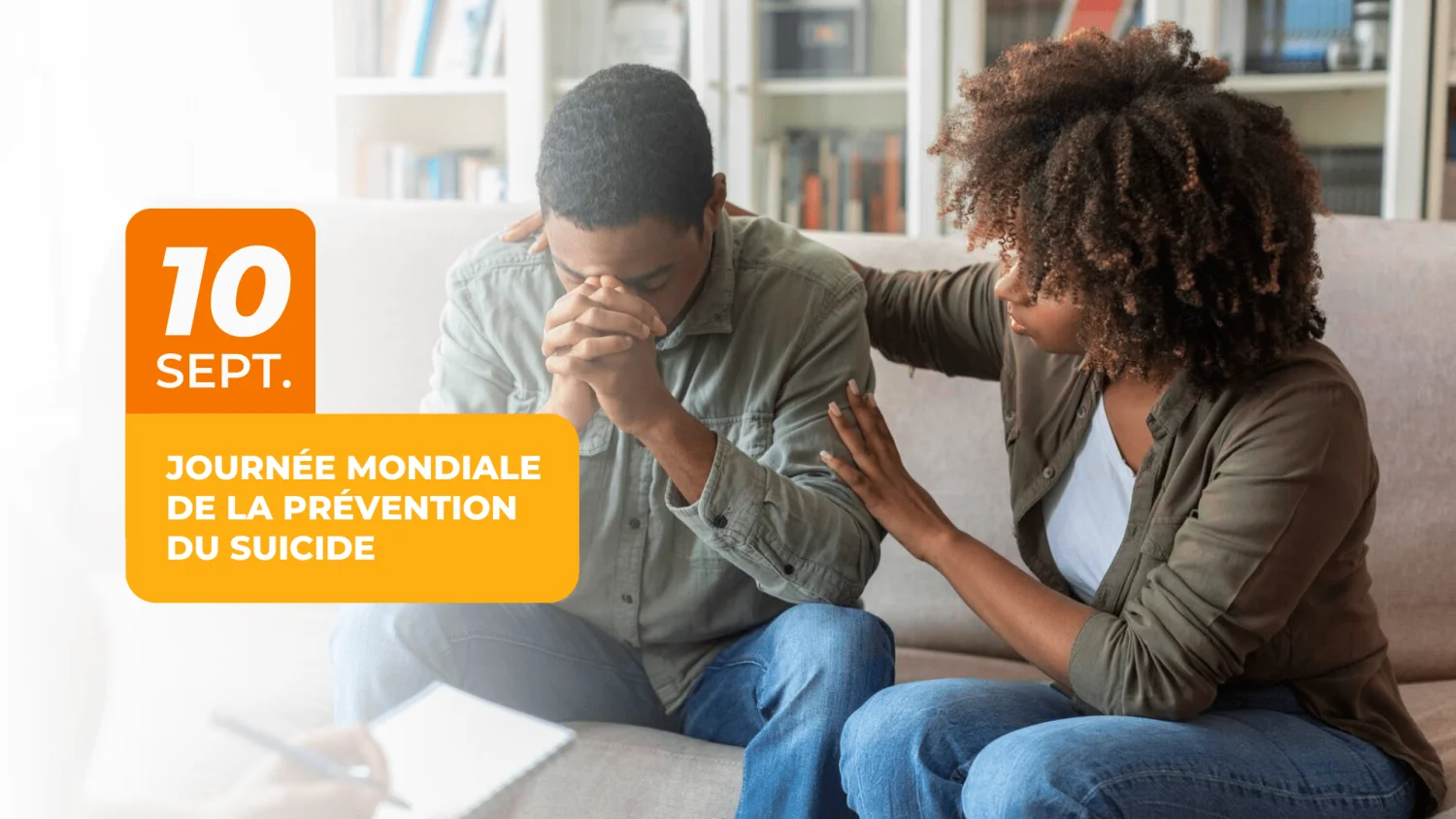 Journée mondiale de la prévention du suicide 2025 : Ensemble, sauvons des vies