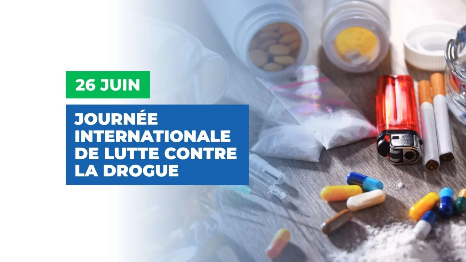Journée internationale de lutte contre la drogue : informer pour sauver des vies