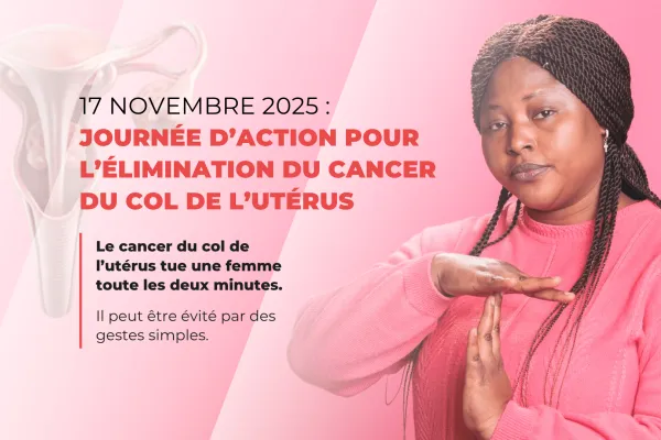Journée d’action pour l’élimination du cancer du col de l’utérus : comprendre, prévenir et protéger sa santé
