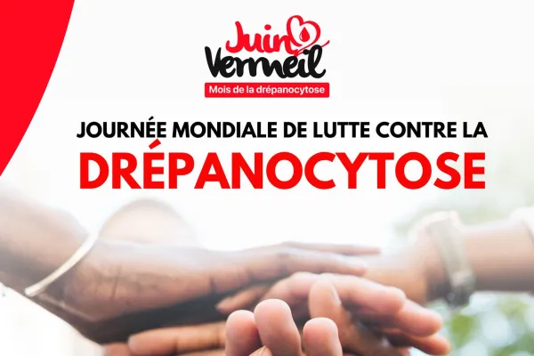Journée mondiale de lutte contre la drépanocytose : Ensemble, nous sommes plus forts