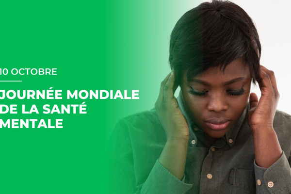 Journée mondiale de santé mentale : écouter, comprendre et agir ensemble