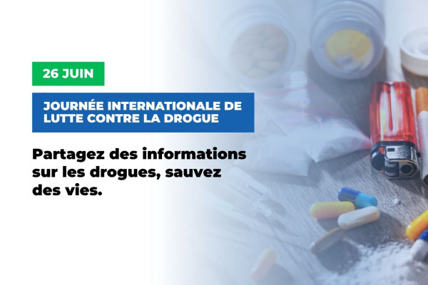 Journée internationale de lutte contre la drogue : informer pour sauver des vies