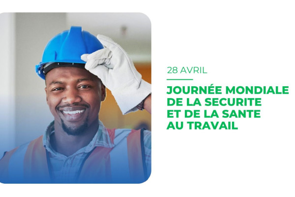 Journée mondiale de la sécurité et de la santé au travail